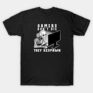 Gaming Quote Gamer Don´t Die T-Shirt